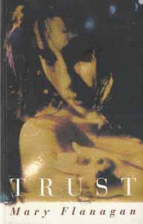 Trust by Mary Flanagan