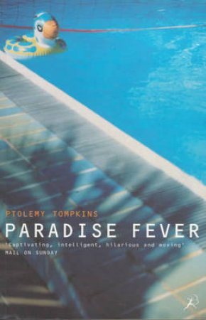 Paradise Fever by Ptolemy Tompkins