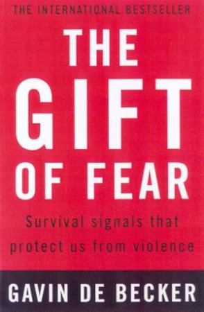 The Gift Of Fear by Gavin de Becker
