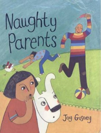 Naughty Parents by Joy Gosney