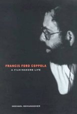 Francis Ford Coppola A Filmmakers Life