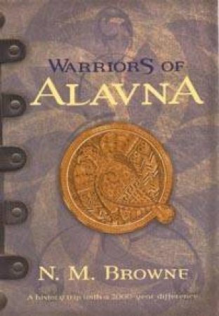Warriors Of Alavna by N M Browne