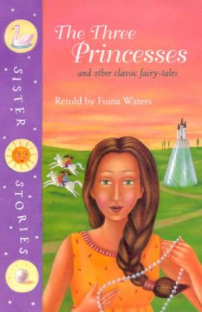 The Three Princesses by Fiona Waters