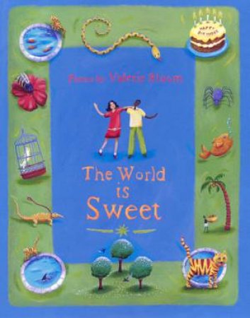 The World Is Sweet by Valerie Bloom