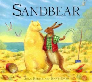 Sandbear by Shen Roddie & Jenny Jones