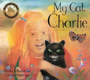 My Cat Charlie by Becky Edwards & David Armitage