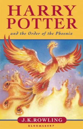 Harry Potter And The Order Of The Phoenix by J K Rowling