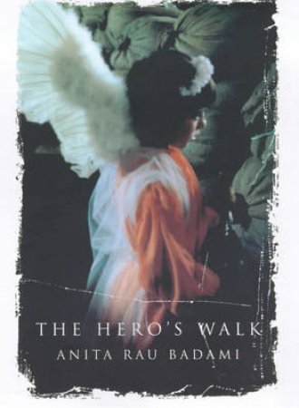 The Hero's Walk by Anita Rau Badami