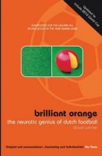 Brilliant Orange History Of Dutch Football