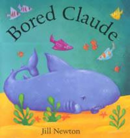 Bored Claude by Jill Newton