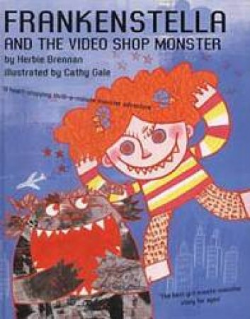 Frankenstella And The Video Shop Monster by Herbie Brennan & Cathy Gale
