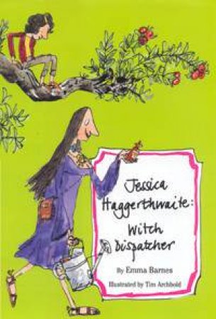 Jessica Haggerthwaite: Witch Dispatcher by Emma Barnes