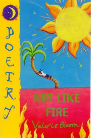 Hot Like Fire: Poetry by Valerie Bloom