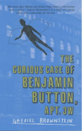 The Curious Case Of Benjamin Button, Apartment 3W by Gabriel Brownstein