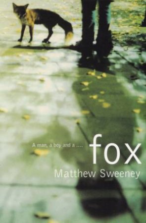 Fox by Matthew Sweeney