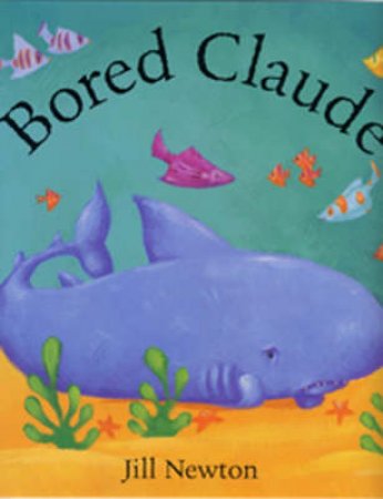 Bored Claude by Jill Newton