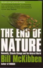 The End Of Nature Humanity Climate Change And The Natural World
