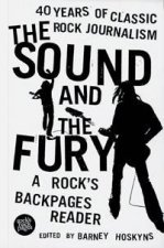 The Sound And The Fury 40 Years Of Classic Rock Journalism