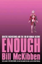 Enough Genetic Engineering And The End Of Human Nature