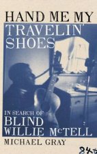 Hand Me My Travelin Shoes In Search Of Blind Billie McTell
