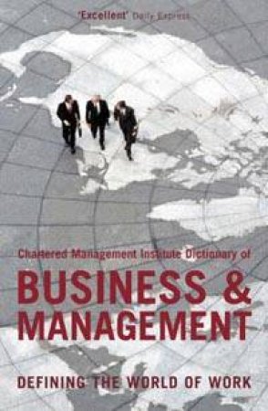 Chartered Management Institute Dictionary Of Business & Management by Various