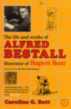 The Life And Works of Alfred Bestall Illustrator Of Rupert Bear