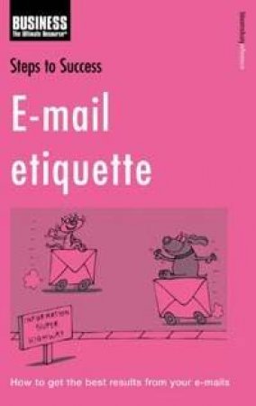 Steps To Success: E-Mail Etiquette by Author Provided No