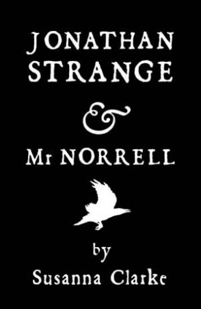 Jonathan Strange And Mr Norrel by Susanna Clarke