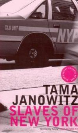 Slaves Of New York by Tama Janowitz