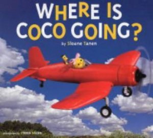 Where Is Coco Going? by Sloane Tanen