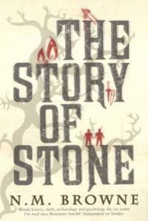 The Story Of Stone by N M Browne