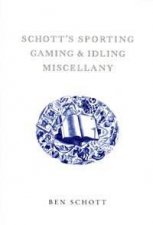 Schotts Sporting Gaming And Idling Miscellany