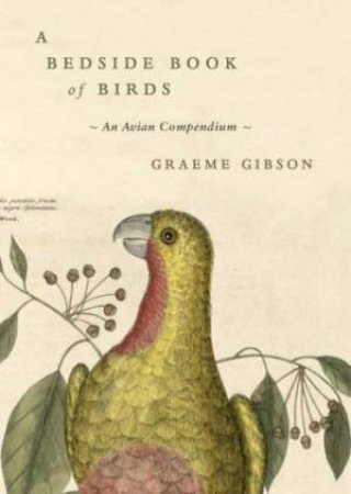 A Bedside Book Of Birds by Graeme Gibson
