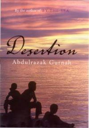 Desertion by Abdulrazak Gurnah