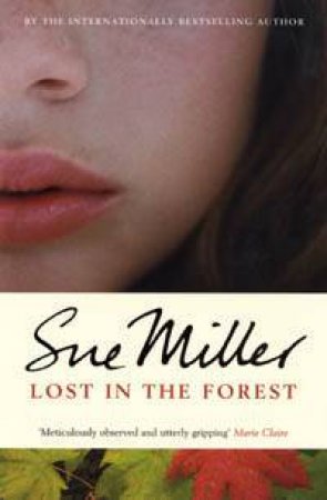 Lost In The Forest by Sue Miller
