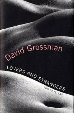 Lovers And Strangers by Grossman David