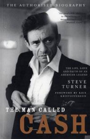 The Man Called Cash by Steve Turner