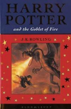 Harry Potter And The Goblet Of Fire - Celebratory Edition by J K Rowling