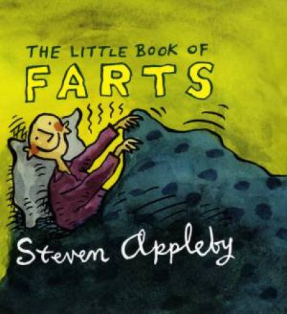 The Little Book Of Farts by Steven Appleby
