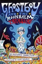 Ghostboy And The Moonbalm Treasure