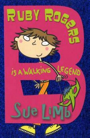 Ruby Rogers is a Walking Legend by Sue Limb
