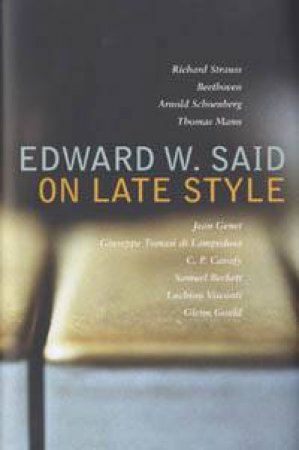 On Late Style by Edward Said