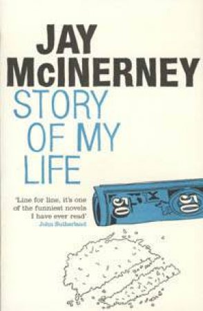 Story Of My Life by Jay McInerney
