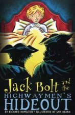 Jack Bolt And The Highwaymens Hideout