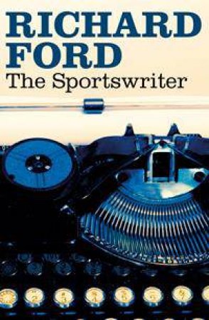 The Sportswriter by Richard Ford