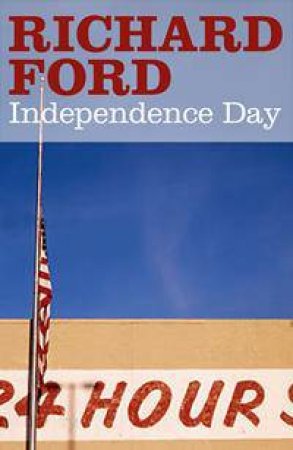 Independence Day by Richard Ford