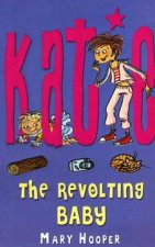 Katie The Revolting Baby