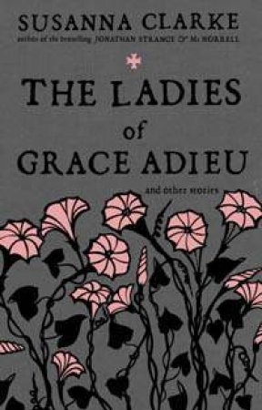 The Ladies Of Grace Adieu by Susanna Clarke