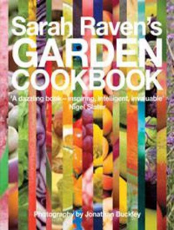 Sarah Raven's Garden Cookbook by Sarah Raven