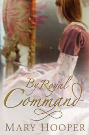 By Royal Command by Mary Hooper